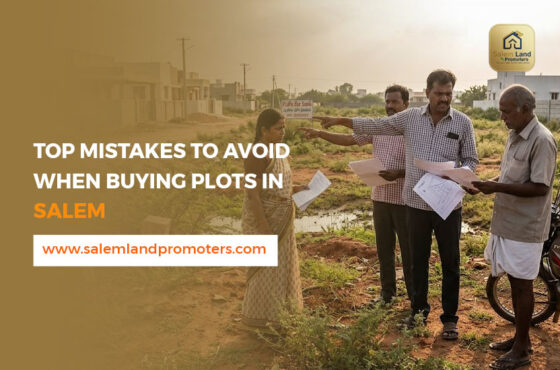 Top Mistakes to Avoid When Buying Plots in Salem