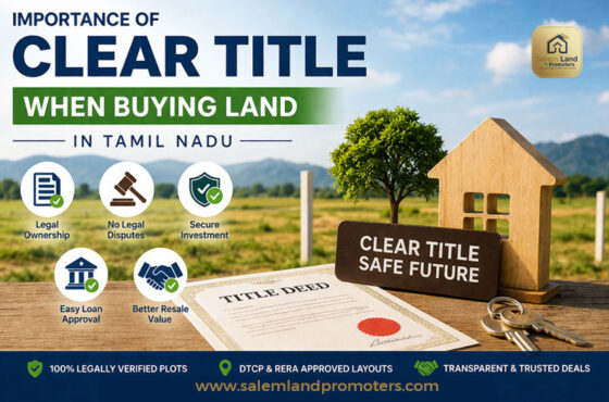 Importance of Clear Title When Buying Land in Tamil Nadu